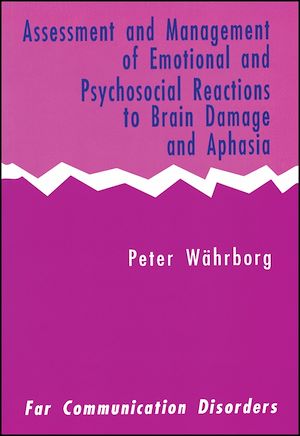Téléchargez le livre :  Assessment and Management of Emotional and Psychosocial Reactions to Brain Damage and Aphasia