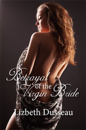 Téléchargez le livre :  Betrayal of the Virgin Bride