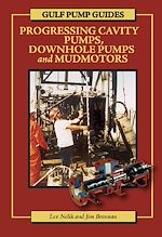 Télécharger le livre :  Gulf Pump Guides: Progressing Cavity Pumps, Downhole Pumps and Mudmotors