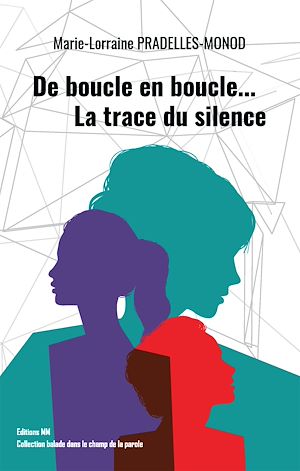 Téléchargez le livre :  De boucle en boucle… La trace du silence