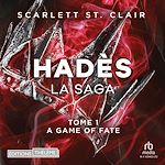 Télécharger le livre :  LA SAGA D'HADÈS – TOME 01: A Game of Fate