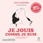 Télécharger le livre :  Je jouis comme je suis: Guide pour une sexualité féminine épanouie