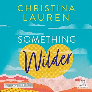 Téléchargez le livre :  Something Wilder