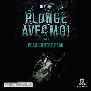 Téléchargez le livre :  Plonge avec moi - Tome 02 : Peau contre pea