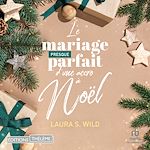 Télécharger le livre :  Le mariage presque parfait d'une accro à Noël