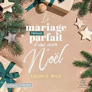 Téléchargez le livre :  Le mariage presque parfait d'une accro à Noël