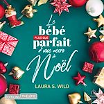 Télécharger le livre :  Le bébé plus que parfait d'une accro à Noël
