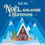 Télécharger le livre :  Noël, avalanche et hésitations