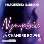 Télécharger le livre :  Nymphéa et la chambre rouge