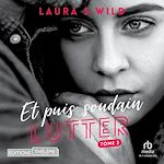 Télécharger le livre :  Lutter: Et puis soudain - Tome 02