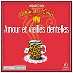 Télécharger le livre :  Les Panthères grises - tome 1 - Amour et vieilles dentelles