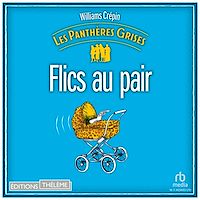 Téléchargez le livre :  Les Panthères grises - tome 2 - Flics au pair