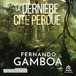 Télécharger le livre :  La DERNIÈRE CITÉ PERDUE