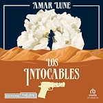 Télécharger le livre :  Los Intocables Tome 1 - Le visage de la résistance