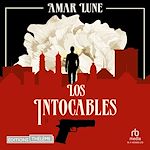 Télécharger le livre :  Los Intocables - Tome 2: La Guerre des cartels