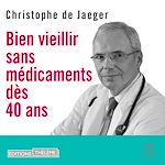 Télécharger le livre :  Bien vieillir sans médicaments dès 40 ans