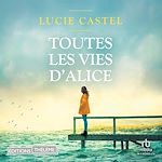 Télécharger le livre :  Toutes les vies d'Alice