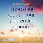 Télécharger le livre :  Il nous faut tous un jour apprendre à mourir