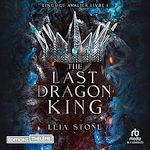 Télécharger le livre :  Kings of Avalier - Tome 1 : The Last Dragon King