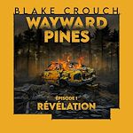 Télécharger le livre :  Révélation: Wayward Pines - épisode 1