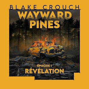 Téléchargez le livre :  Révélation: Wayward Pines - épisode 1