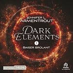 Télécharger le livre :  Dark Elements (Tome 1) - Baiser brûlant