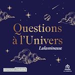 Télécharger le livre :  Questions à l'Univers