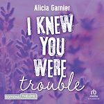 Télécharger le livre :  I knew you were trouble