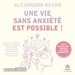 Télécharger le livre :  Une vie sans anxiété est possible !