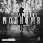 Télécharger le livre :  La nostalgie heureuse