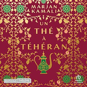 Téléchargez le livre :  Un thé à Téhéran