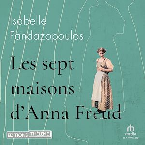 Téléchargez le livre :  Les Sept maisons d'Anna Freud
