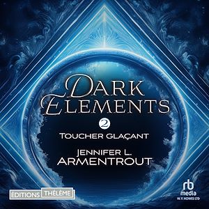 Téléchargez le livre :  Dark Elements (Tome 2) - Toucher glaçant