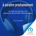 Télécharger le livre :  La cité aux Epines: Les épreuves de la Reine démoniaque