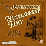Télécharger le livre :  Les Aventures de Huckleberry Finn