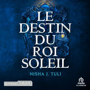 Téléchargez le livre :  Le destin du roi soleil