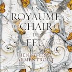 Télécharger le livre :  Un royaume de chair et de feu