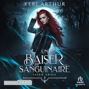 Téléchargez le livre :  Un baiser sanguinaire: Lizzie Grace, T1