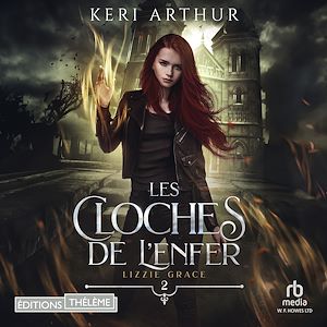 Téléchargez le livre :  Les cloches de l'enfer: Lizzie Grace, T2