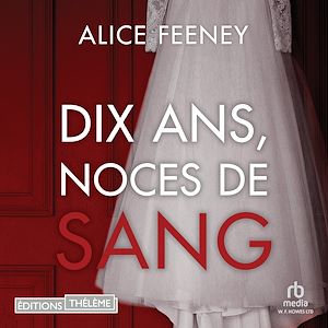 Téléchargez le livre :  Dix ans, noces de sang