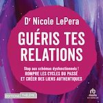 Télécharger le livre :  Guéris tes relations