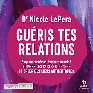 Téléchargez le livre :  Guéris tes relations