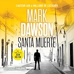 Télécharger le livre :  Santa Muerte (Les thrillers de John Milton t. 2)