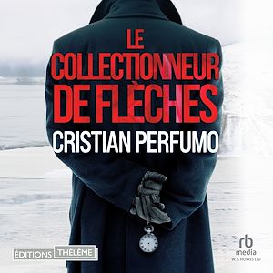 Téléchargez le livre :  Le collectionneur de flèches: Un polar en Patagonie