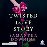 Télécharger le livre :  Twisted Love Story