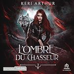 Télécharger le livre :  L'ombre du chasseur: Lizzie Grace, T3