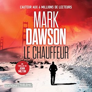 Téléchargez le livre :  Le Chauffeur (Les thrillers de John Milton t. 3)