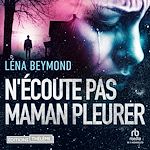 Télécharger le livre :  N'écoute pas Maman pleurer