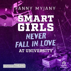 Téléchargez le livre :  Smart girls never fall in love at university