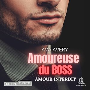Téléchargez le livre :  Amoureuse du boss: amour interdit